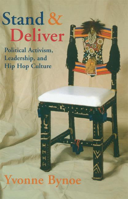 Stand and Deliver - Political Activism, Leadership, and Hip Hop Culture