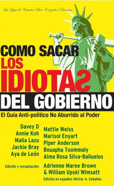 Como sacar los idiotas del gobierno - How to Get Stupid White Men Out of Office, Spanish-Language Edition