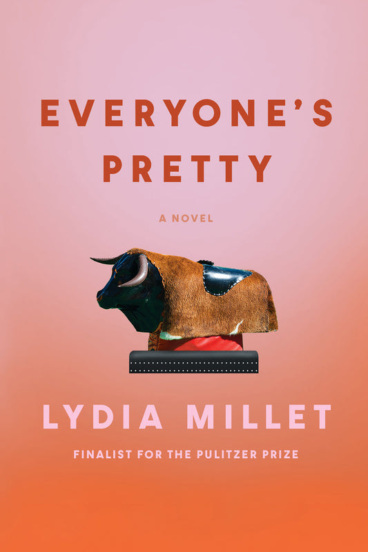 Everyone's Pretty - A Novel