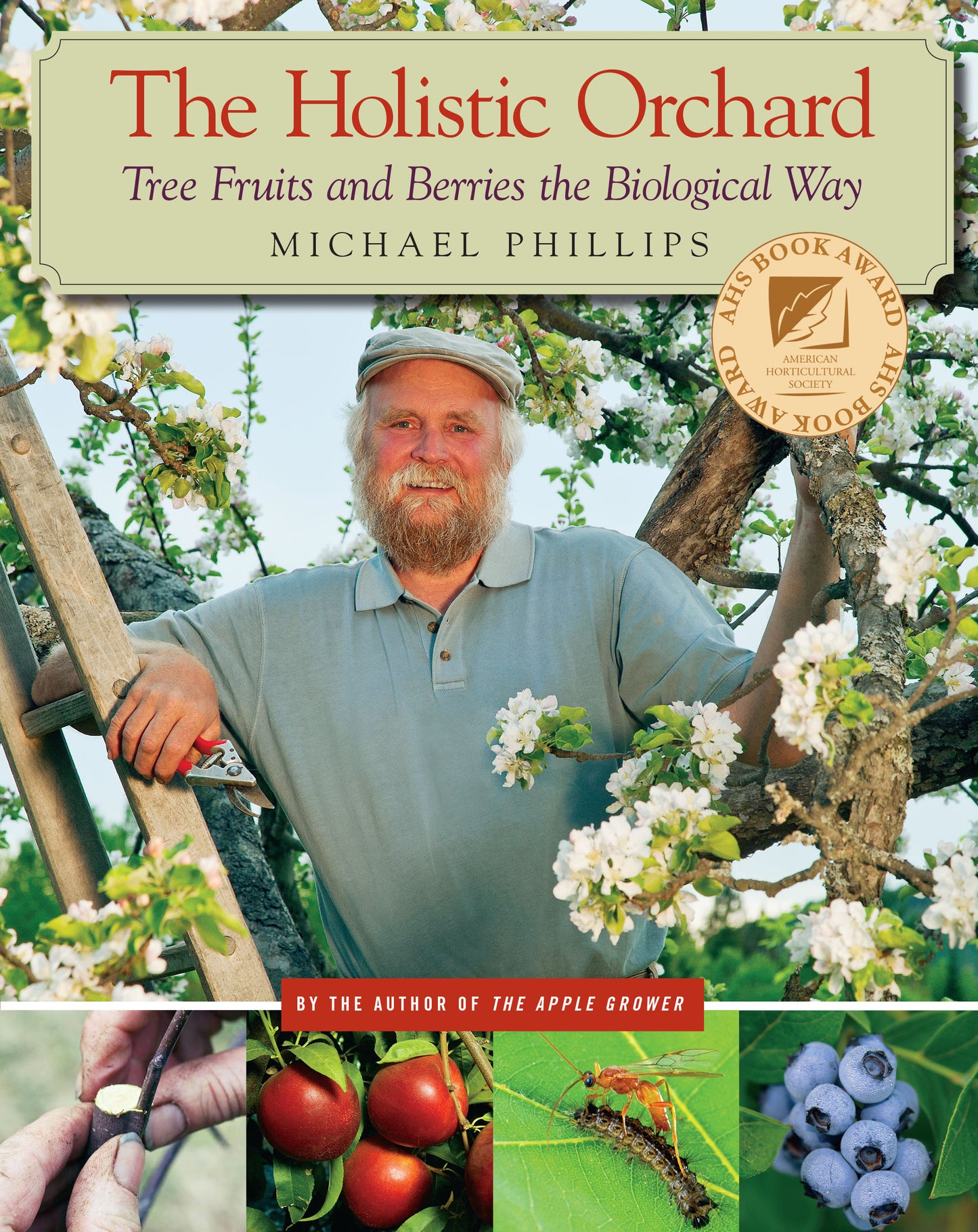 The Holistic Orchard - Tree Fruits and Berries the Biological Way