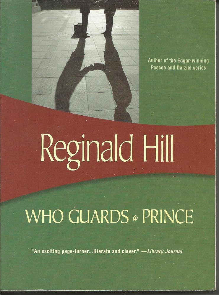 Who Guards a Prince? by Reginald Hill
