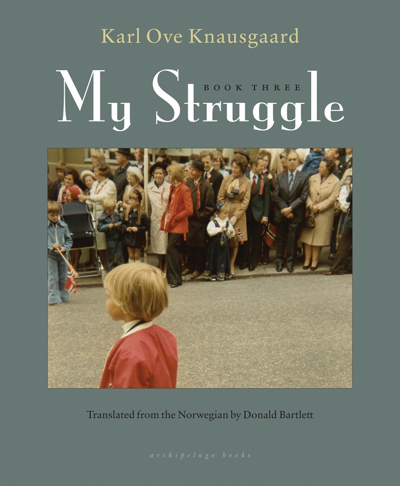 My Struggle: Book Three (My Struggle) (Book:3)