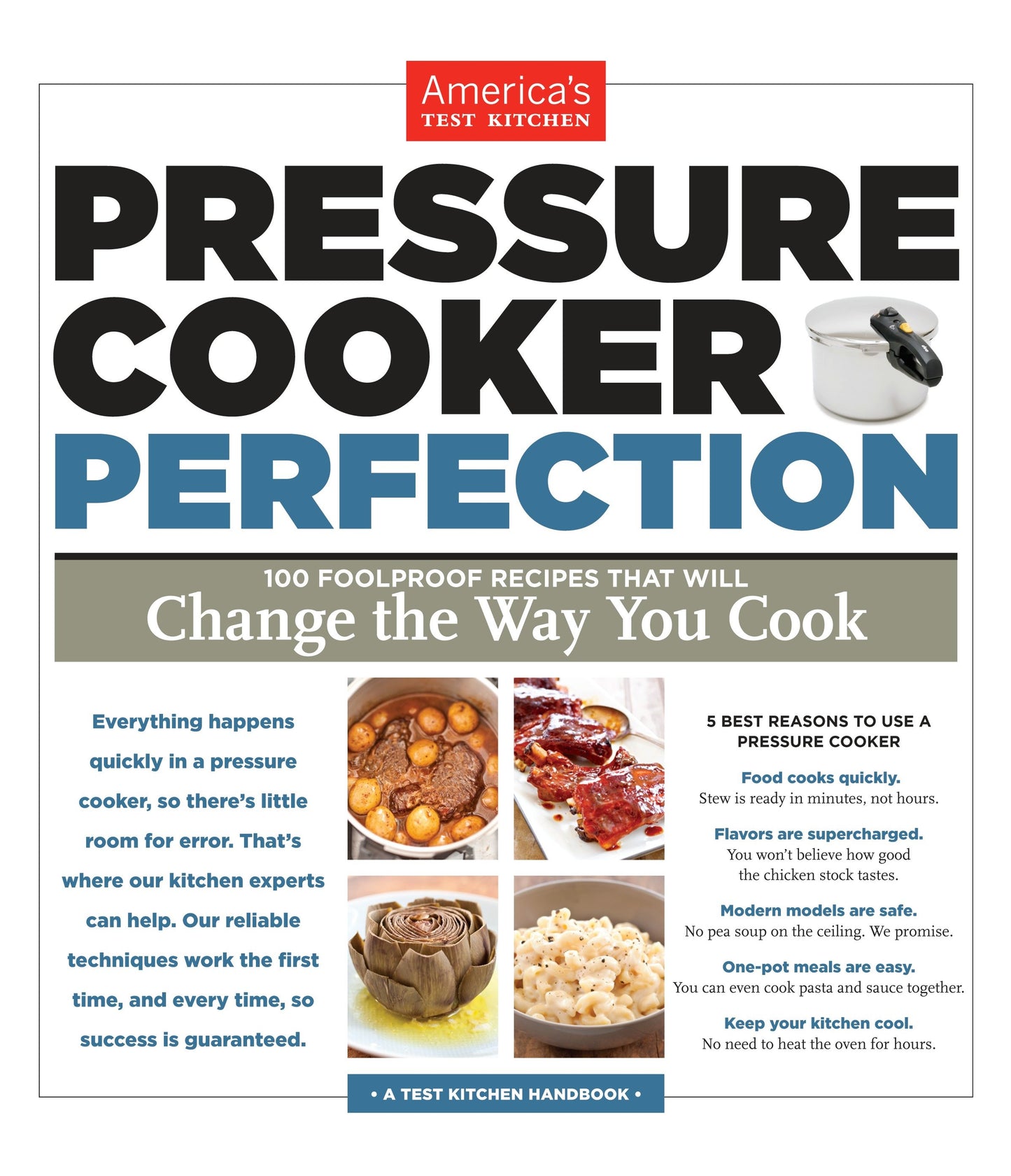 Pressure Cooker Perfection - 100 Foolproof Recipes That Will Change the Way You Cook