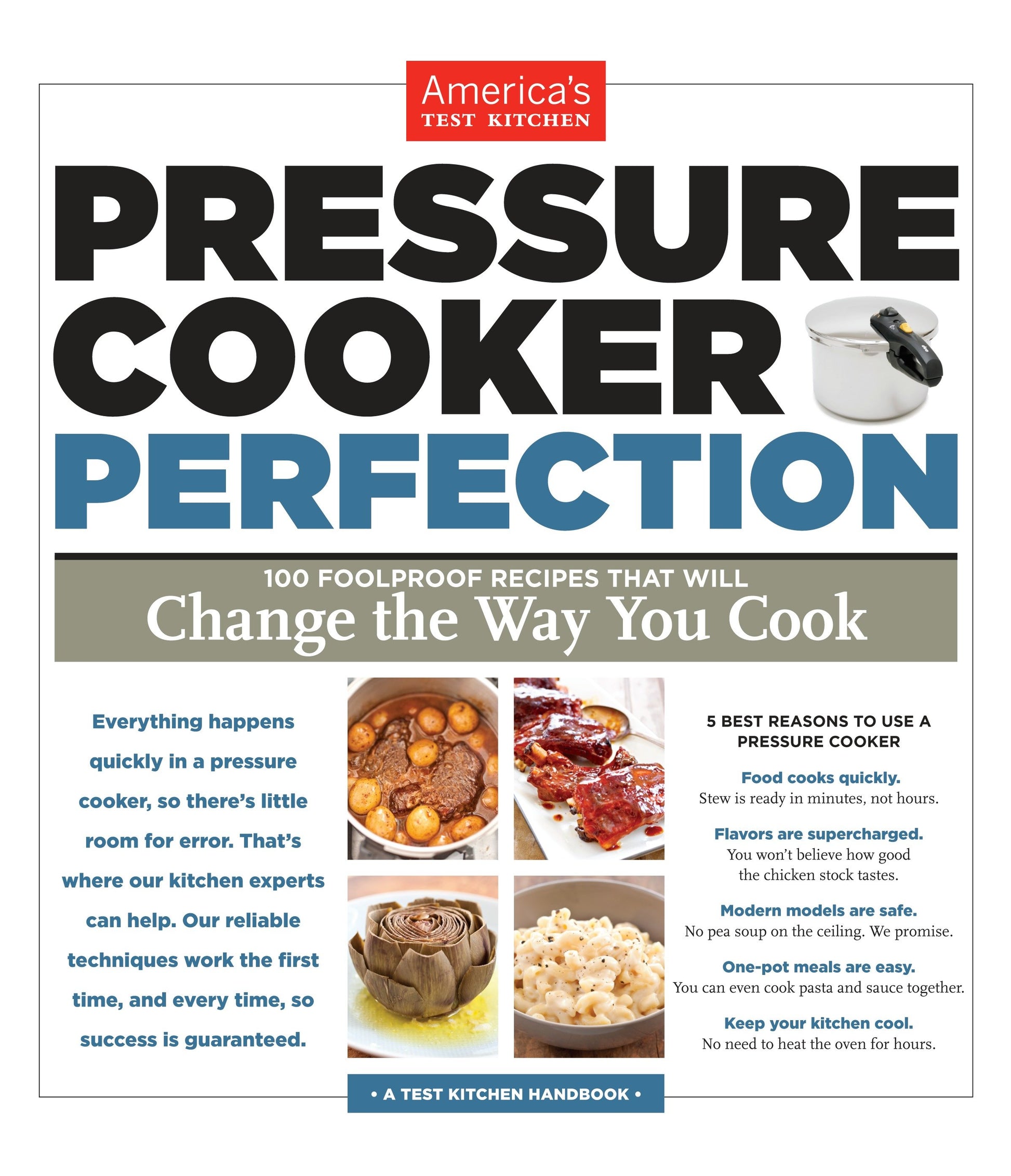 Pressure Cooker Perfection - 100 Foolproof Recipes That Will Change the Way You Cook