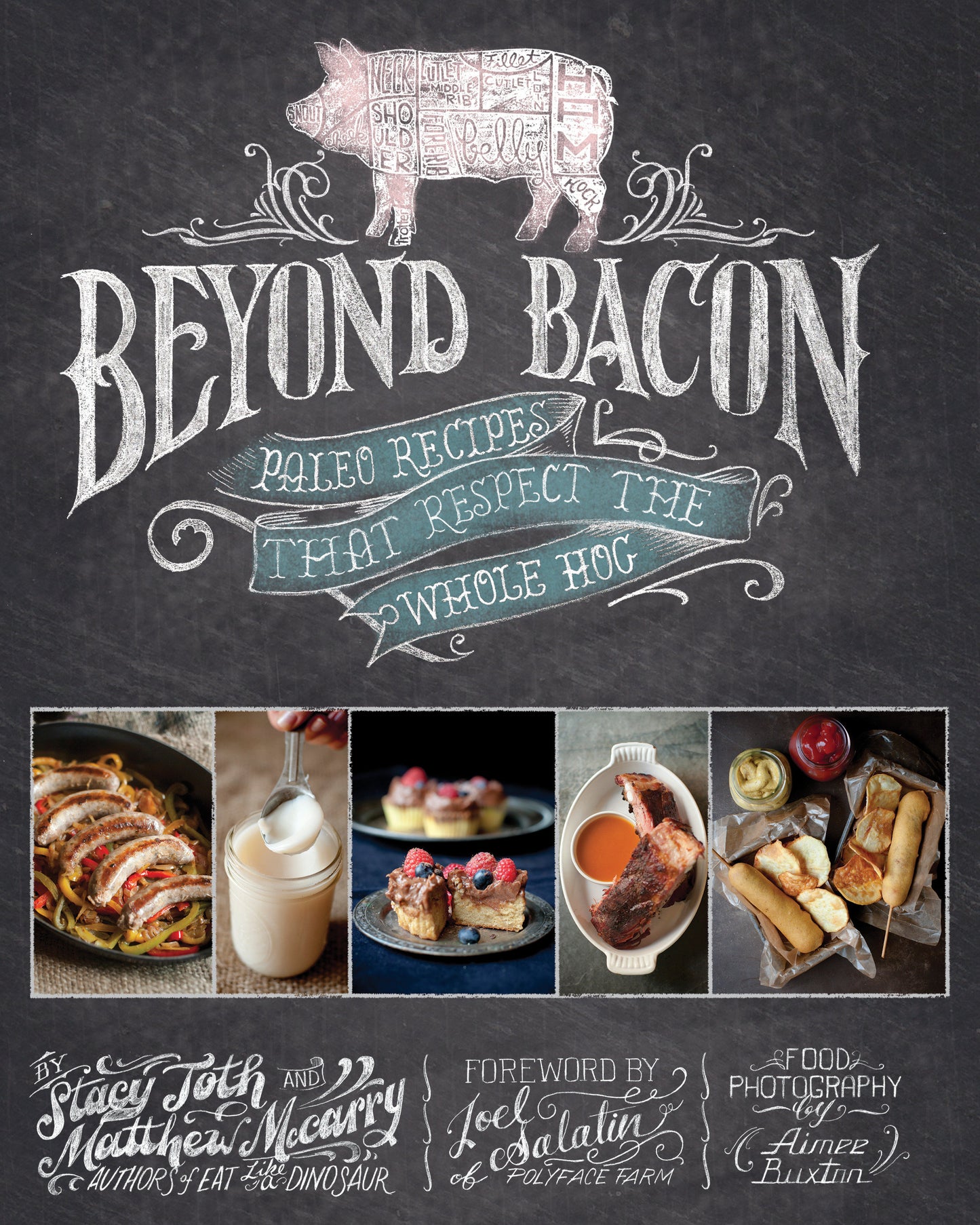 Beyond Bacon - Paleo Recipes That Respect the Whole Hog
