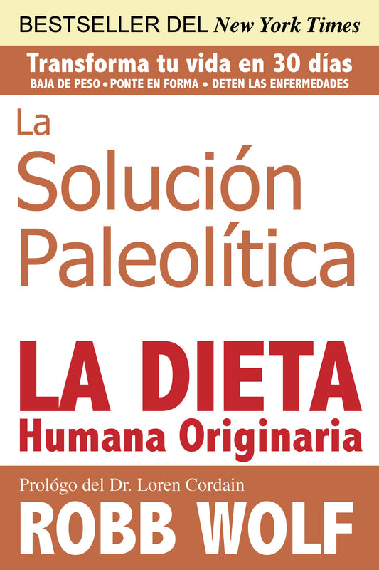 Solucion Paleolitica - La Dieta Humana Originaria / The Original Human Diet (Spanish Edition)