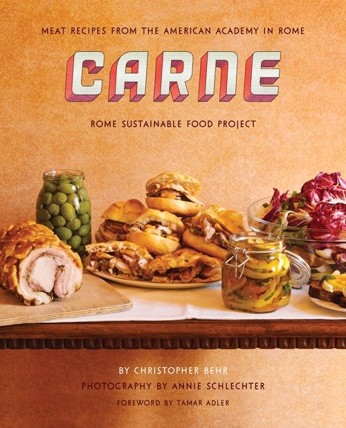 Carne - Meat recipes from the kitchen of the American Academy in Rome