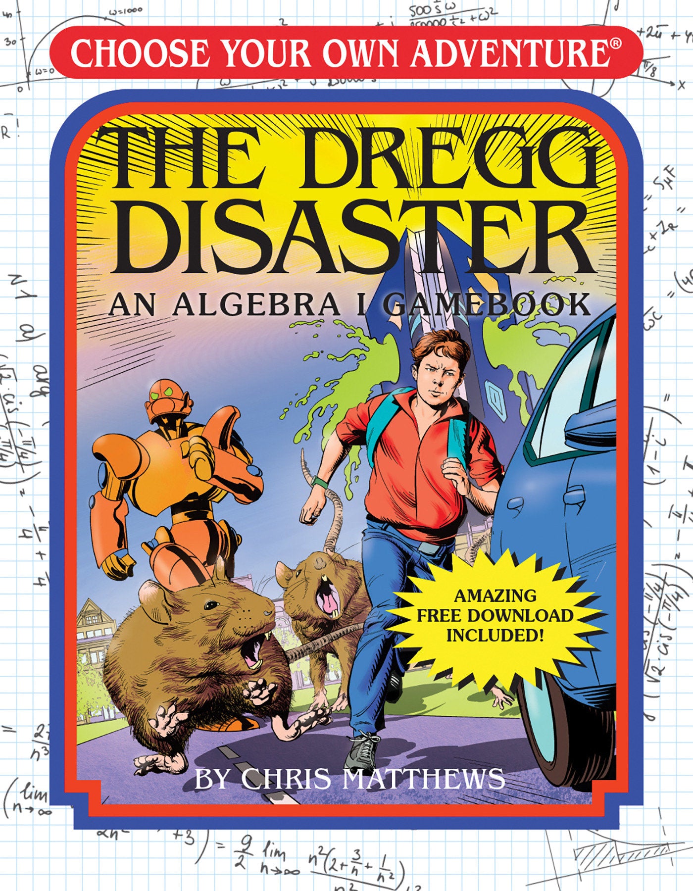 The Dregg Disaster: An Algebra 1 Workbook