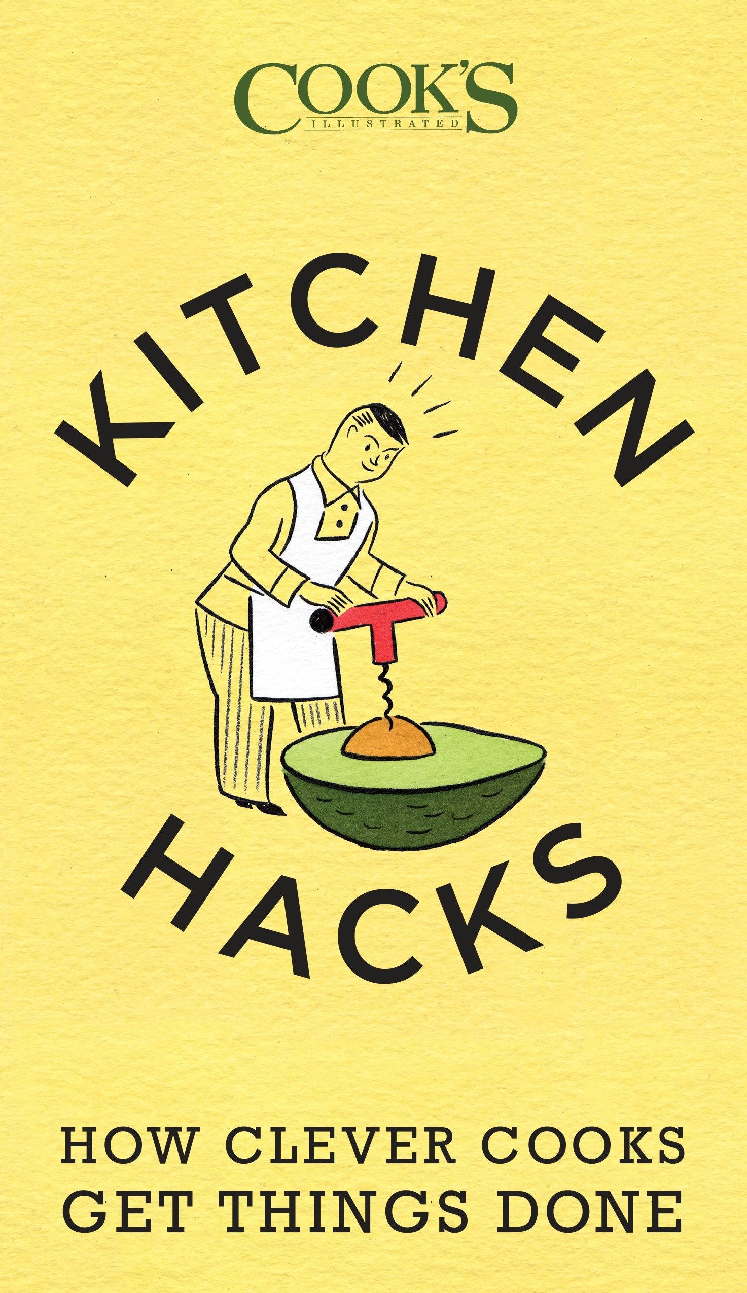 Kitchen Hacks - How Clever Cooks Get Things Done