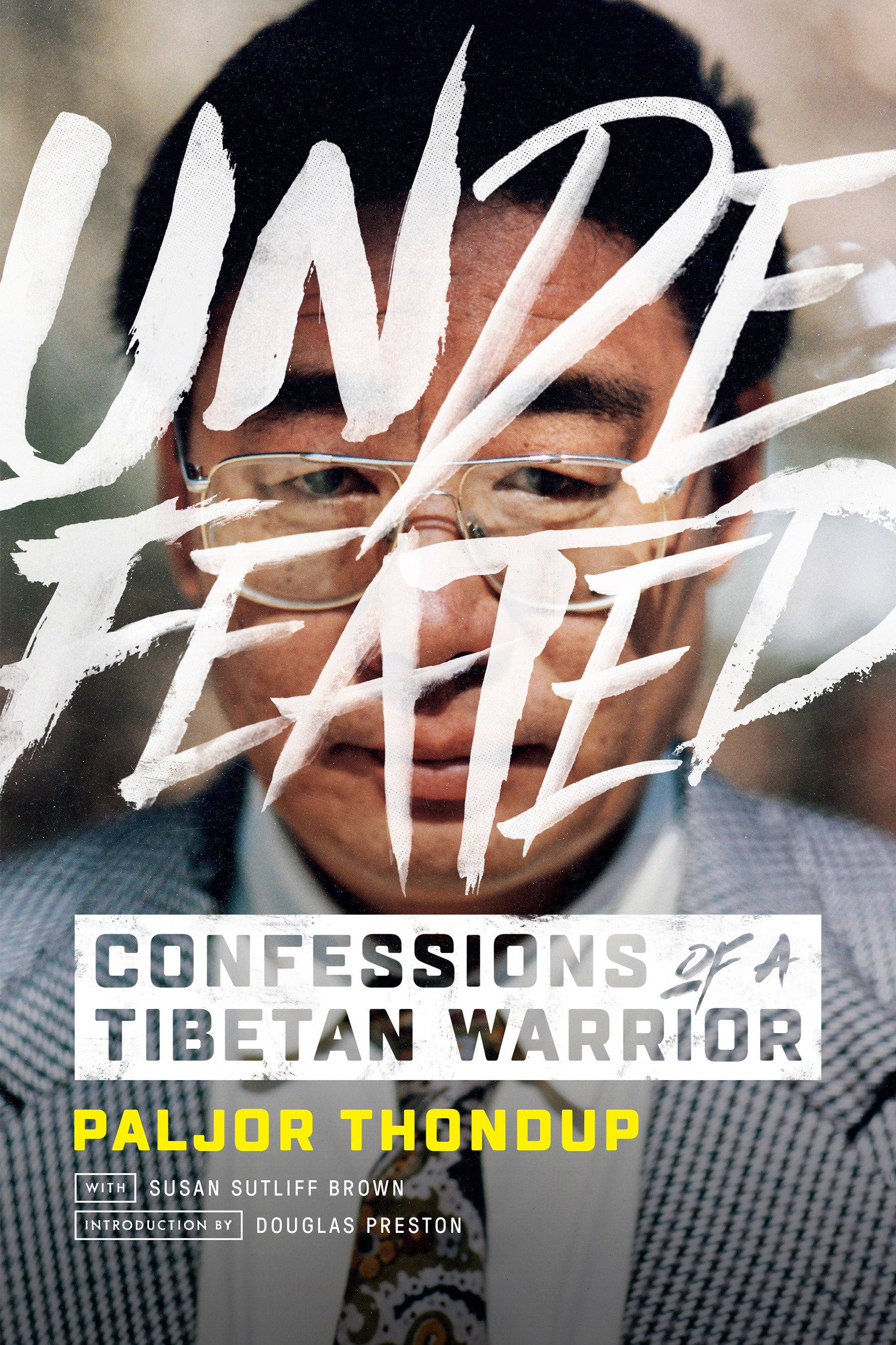 Undefeated - Confessions of a Tibetan Warrior