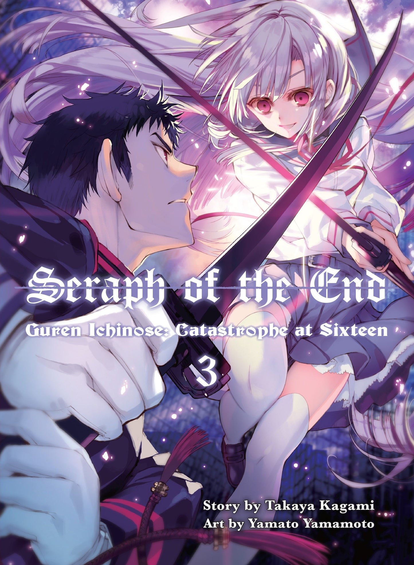 Seraph of the End, 3 (novel) - Guren Ichinose: Catastrophe at Sixteen (Seraph) (Book:3)