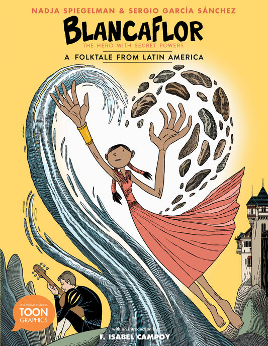 Blancaflor, The Hero with Secret Powers: A Folktale from Latin America (TOON Latin American Folktales)