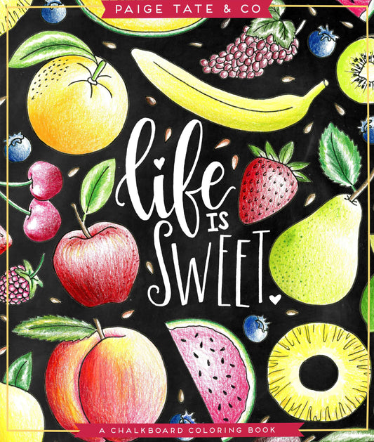 Life Is Sweet - An Adult Coloring Book