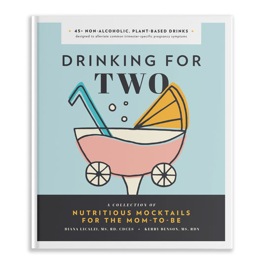 Drinking for Two - Nutritious Mocktails for the Mom-To-Be (Pregnancy Gifts for Expecting Mom) (Book:1)