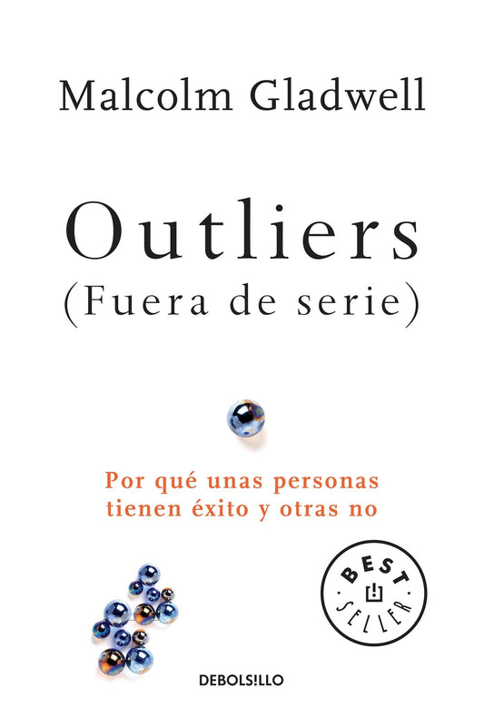 Outliers (Fuera de serie)/Outliers: The Story of Success - Por que unas personas tienen exito y otras no