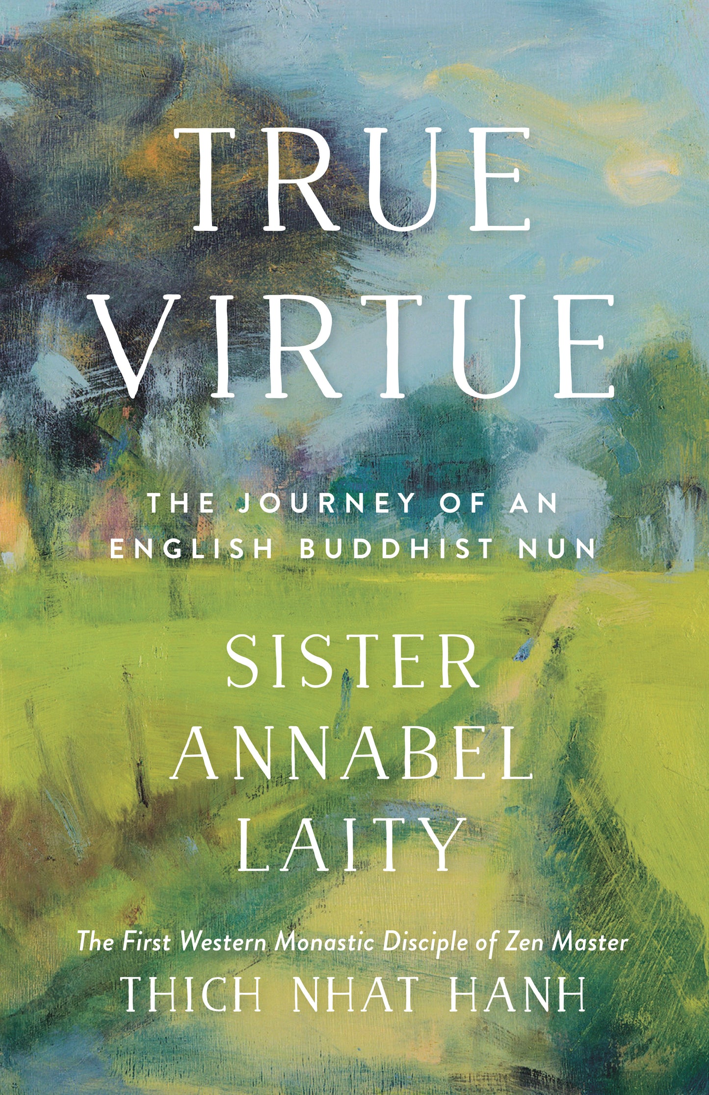 True Virtue - The Journey of an English Buddhist Nun