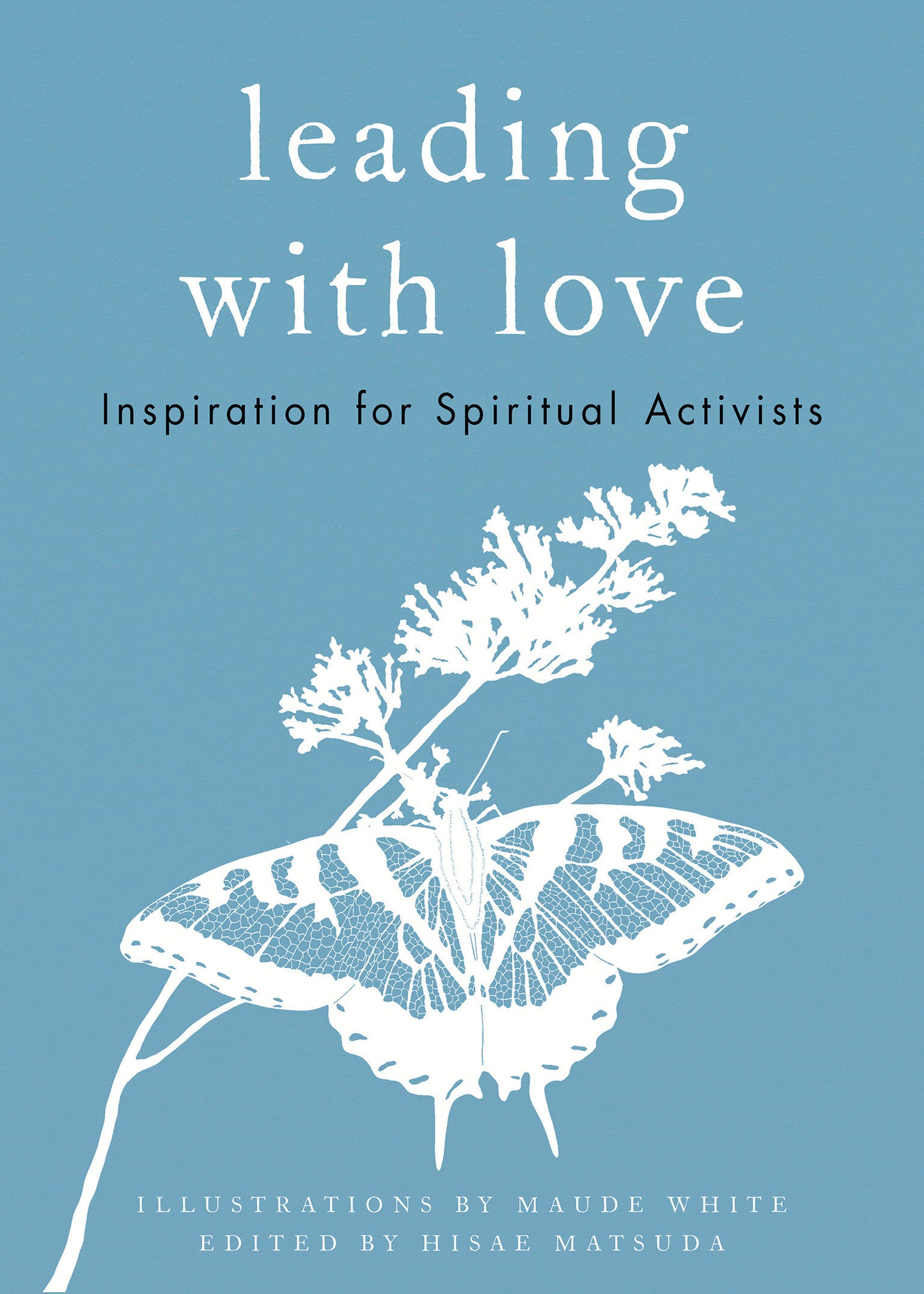 Leading with Love - Inspiration for Spiritual Activists