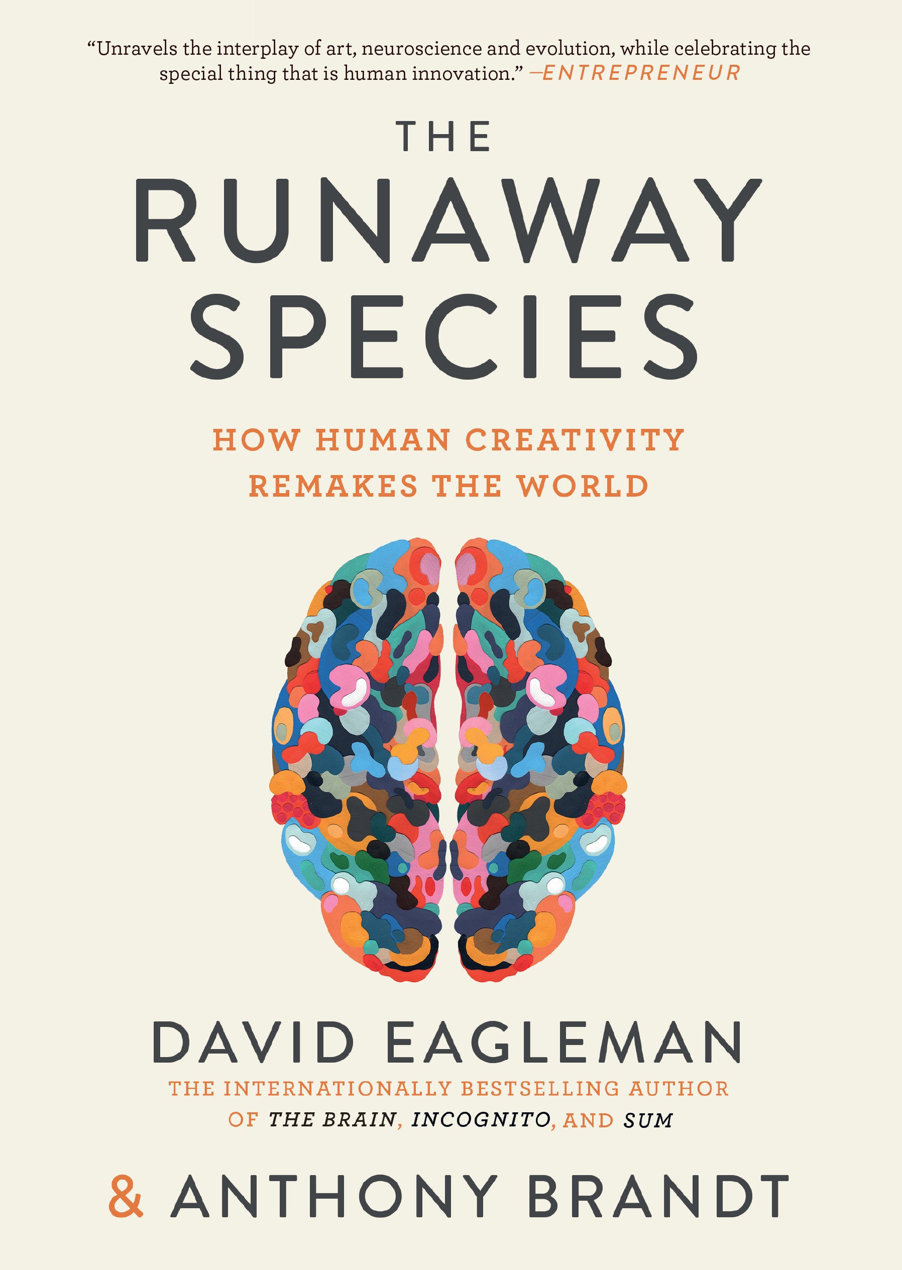 The Runaway Species - How Human Creativity Remakes the World