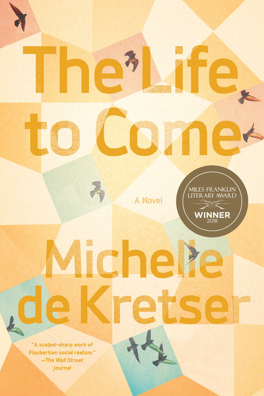 The Life to Come - A Novel