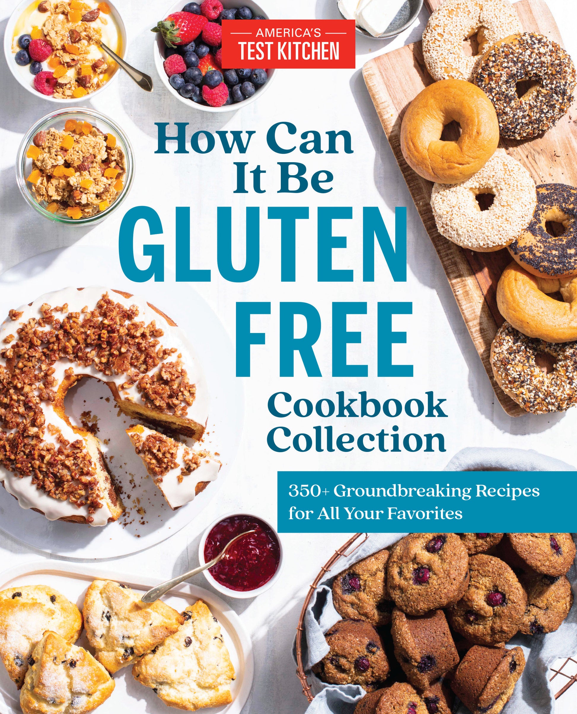 How Can It Be Gluten Free Cookbook Collection - 350+ Groundbreaking Recipes for All Your Favorites