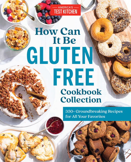How Can It Be Gluten Free Cookbook Collection - 350+ Groundbreaking Recipes for All Your Favorites