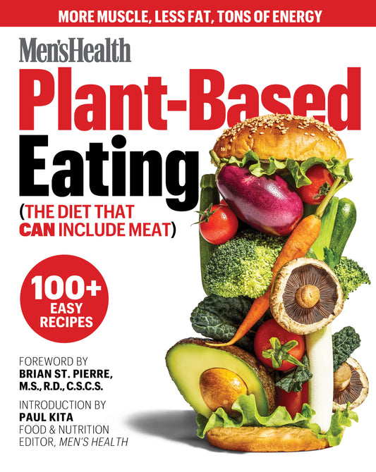 Men's Health Plant-Based Eating - (The Diet That Can Include Meat)