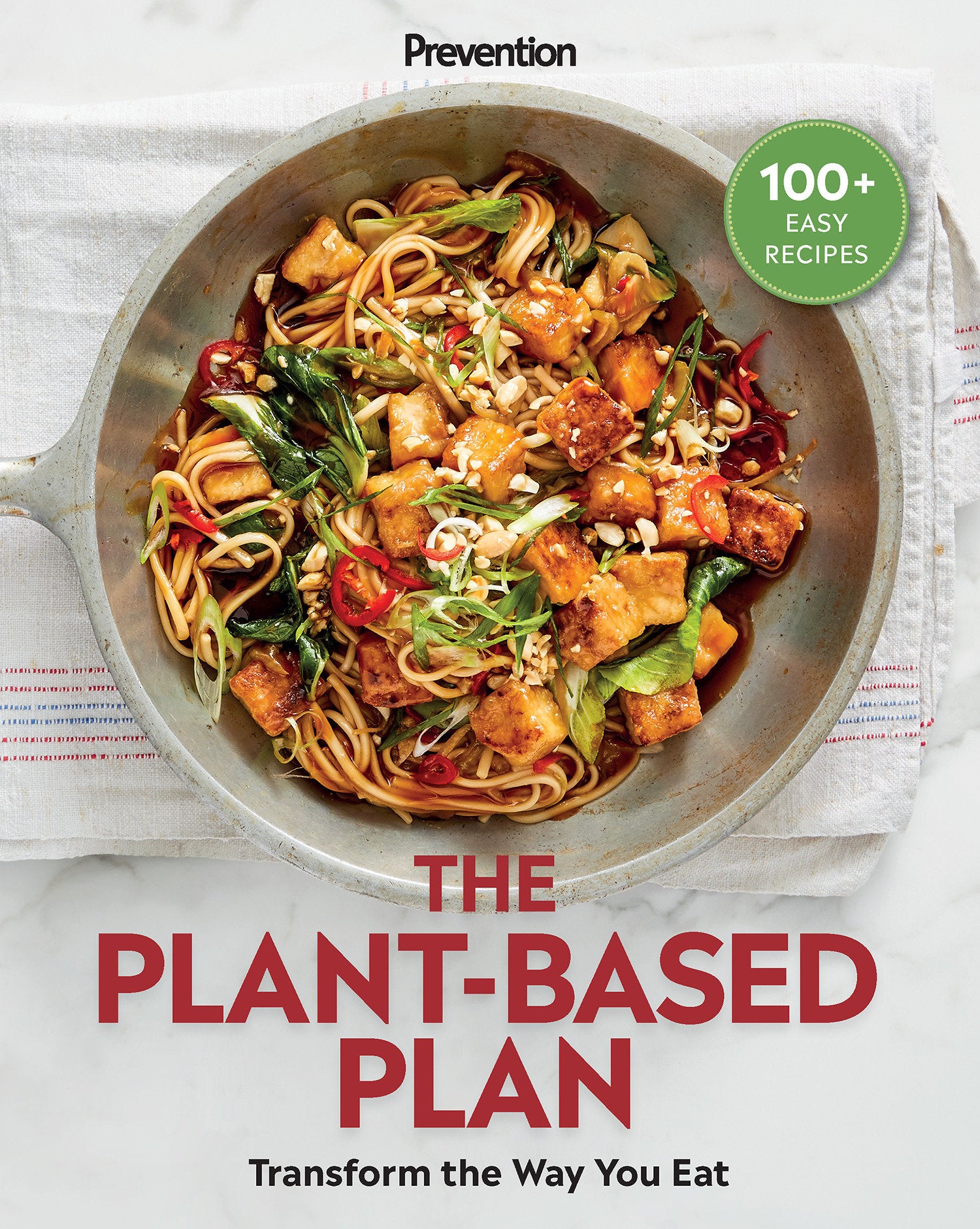Prevention The Plant-Based Plan - Transform the Way You Eat (100+ Easy Recipes)