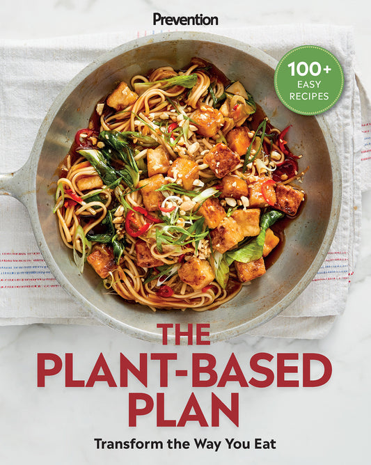 Prevention The Plant-Based Plan - Transform the Way You Eat (100+ Easy Recipes)