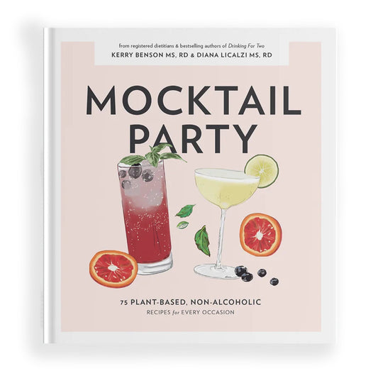 Mocktail Party - 75 Plant-Based, Non-Alcoholic Mocktail Recipes for Every Occasion