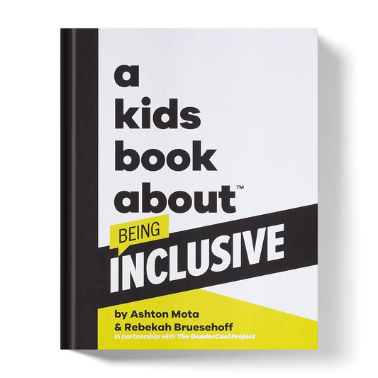 A Kids Book About Being Inclusive by Ashton Mota, Rebekah Bruesehoff, Denise Morales Soto