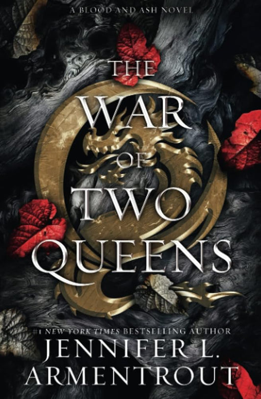 The War of Two Queens (Blood And Ash Series) by Jennifer L. Armentrout
