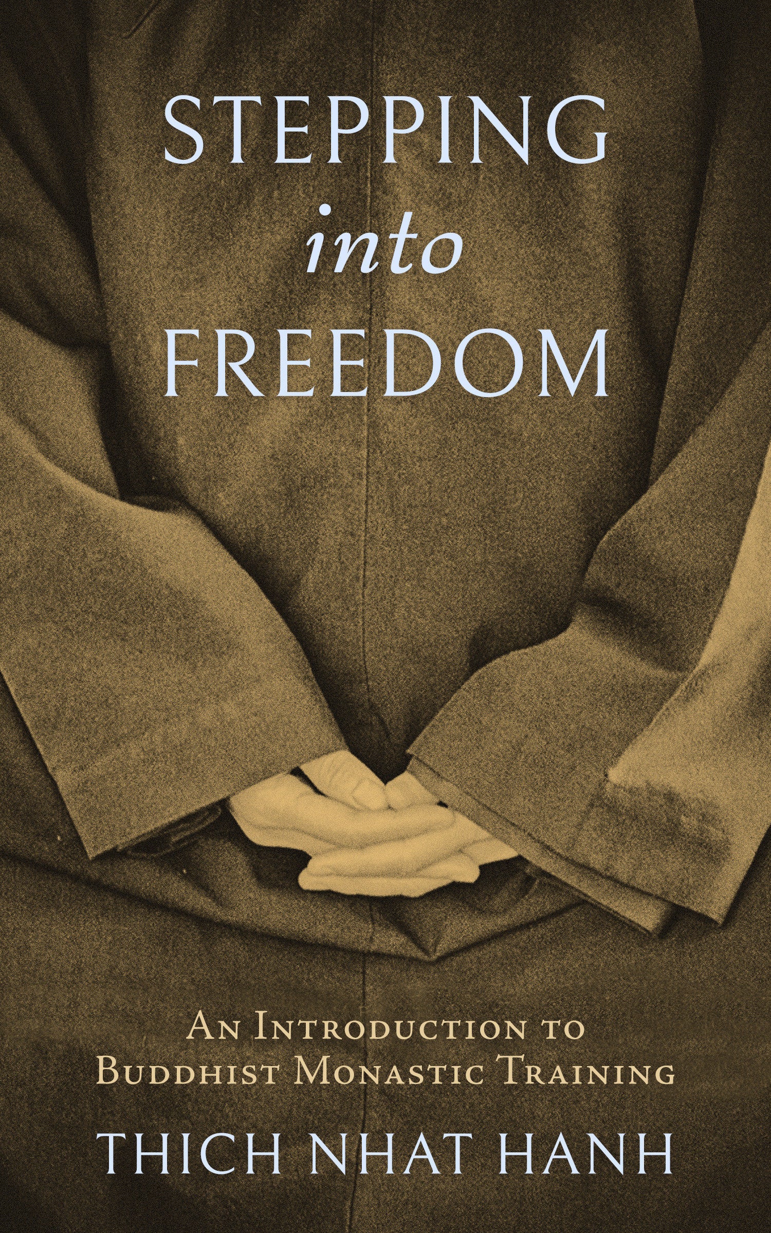 Stepping into Freedom - An Introduction to Buddhist Monastic Training