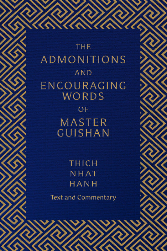 The Admonitions and Encouraging Words of Master Guishan - Text and Commentary