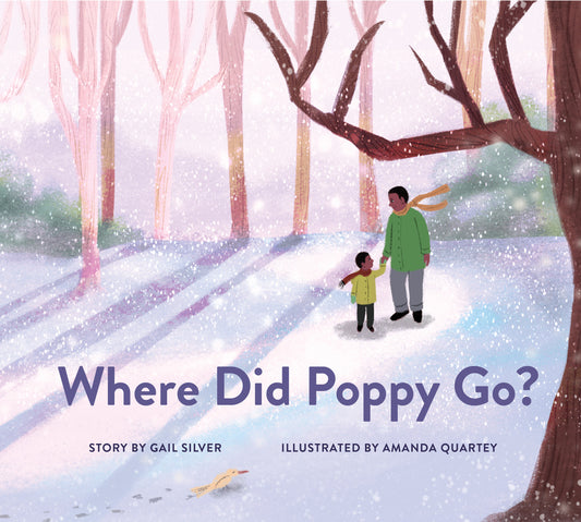 Where Did Poppy Go? - A Story about Loss, Grief, and Renewal