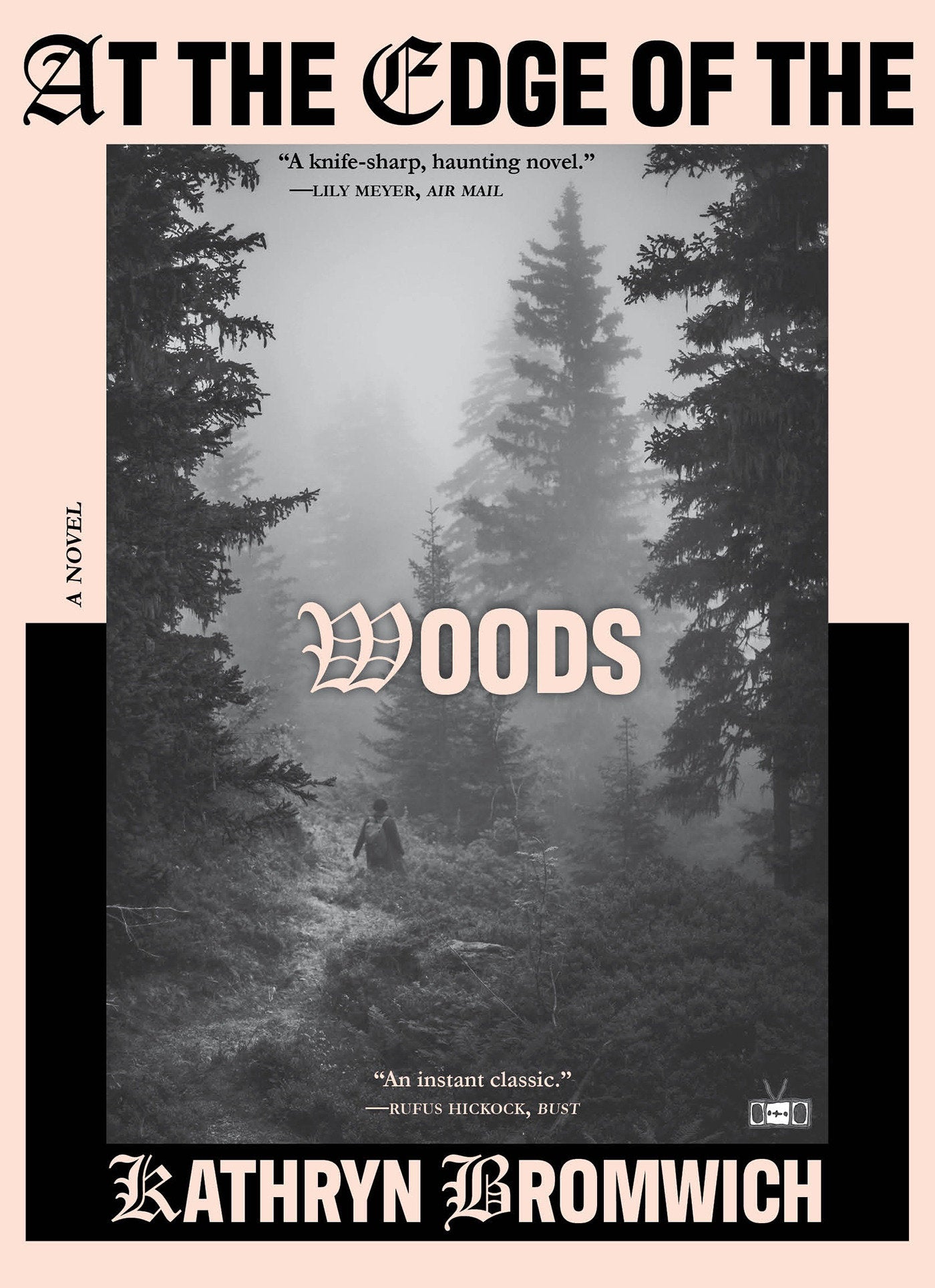 At the Edge of the Woods - A Novel