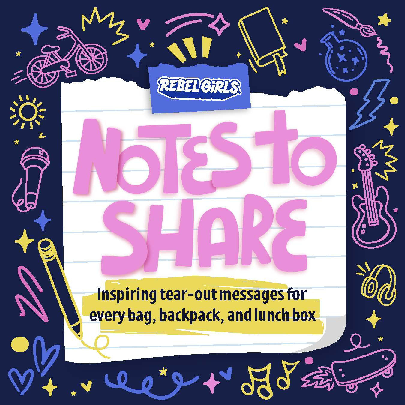 Notes to Share - Inspiring Tear-Out Messages for Every Bag, Backpack, and Lunchbox