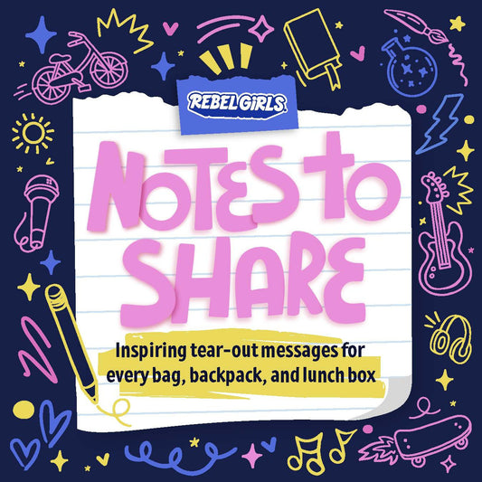 Notes to Share - Inspiring Tear-Out Messages for Every Bag, Backpack, and Lunchbox