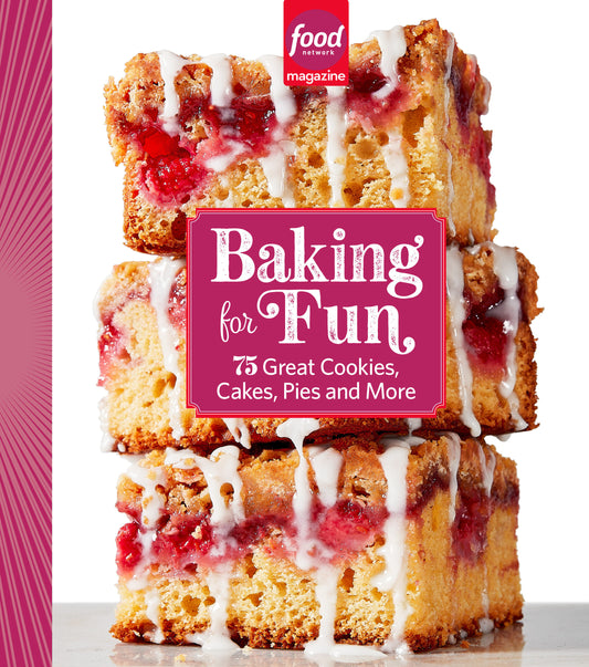 Food Network Magazine Baking For Fun - 75 Great Cookies, Cakes, Pies & More