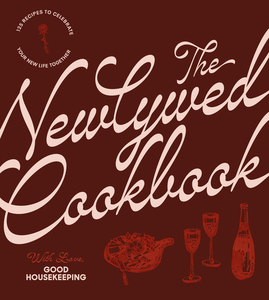 The Newlywed Cookbook - 125 Recipes to Celebrate Your New Life Together