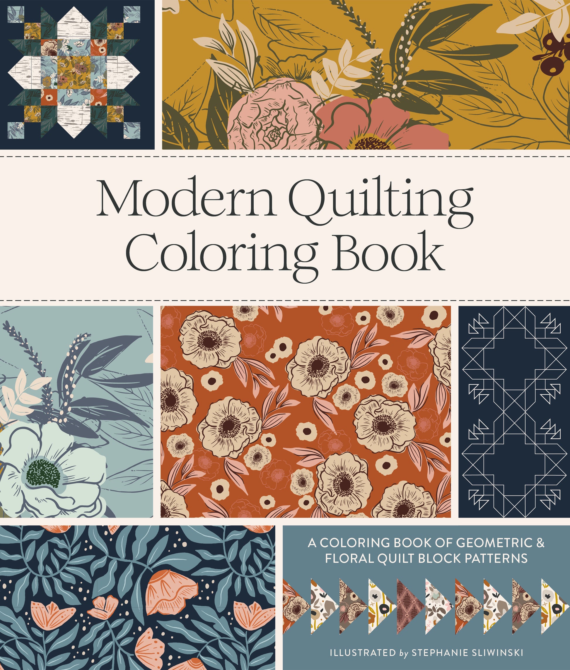 Modern Quilting Coloring Book - An Adult Coloring Book with Colorable Quilt Block Patterns and Removable Pages