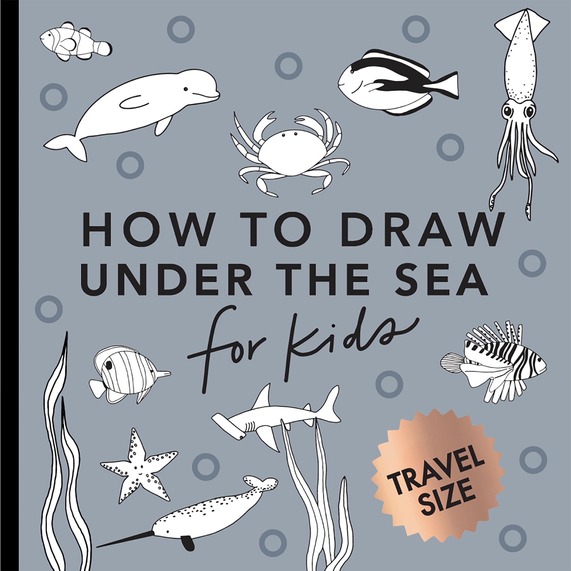 Under the Sea - How to Draw Books for Kids with Dolphins, Mermaids, and Ocean Animals (Stocking Stuffers for Kids) (Travel Activities Series) (Book:3)