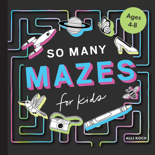 So Many Mazes - 100+ Mazes for Kids Ages 4-8