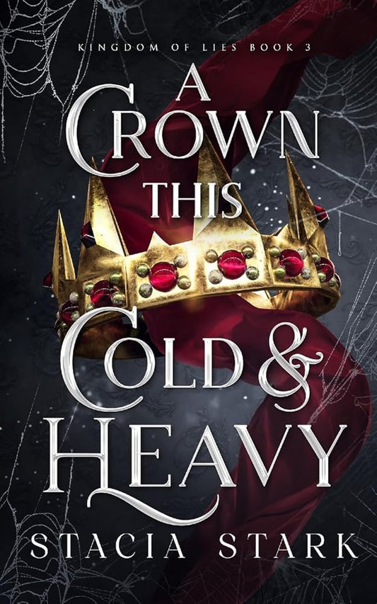 A Crown This Cold and Heavy by Stacia Stark