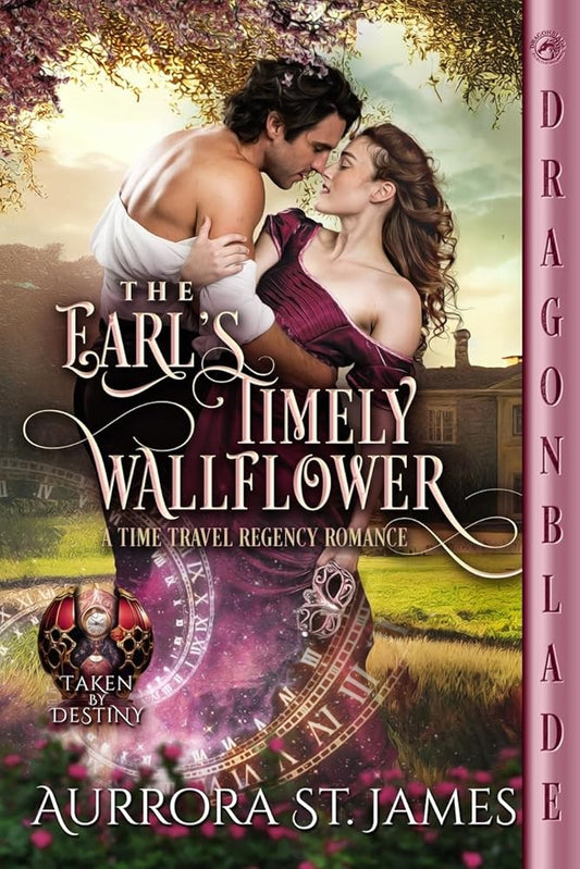 The Earl's Timely Wallflower (Taken by Destiny) by Aurrora St James