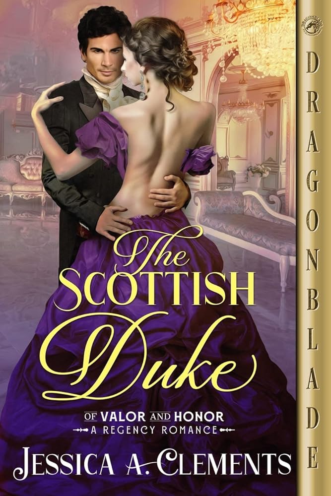 The Scottish Duke (Of Valor and Honor) by Jessica a Clements