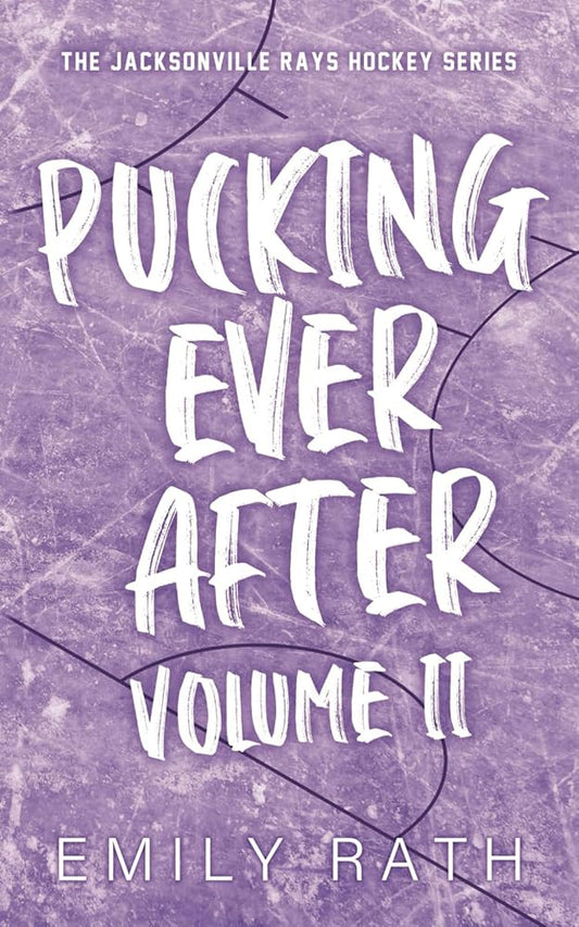 Pucking Ever After: Volume 2 (Jacksonville Rays) by Emily Rath