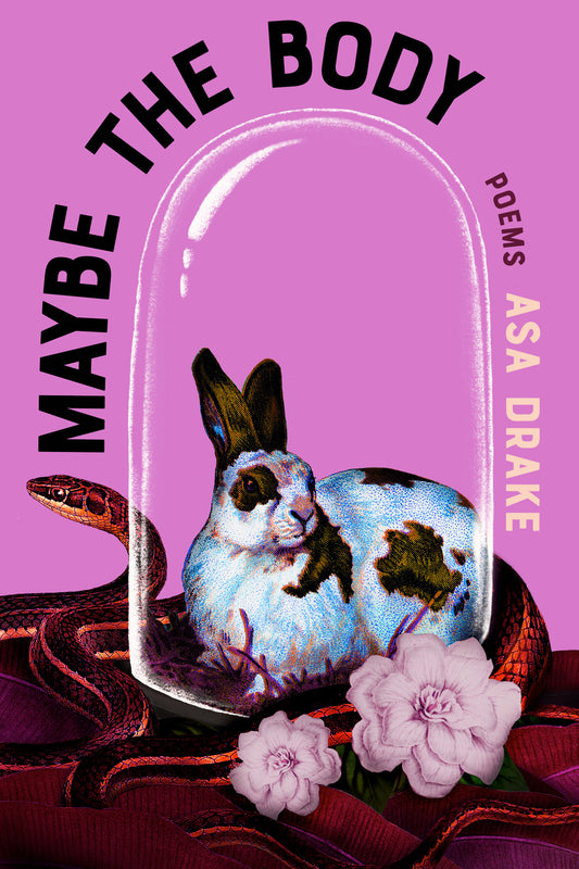 Maybe the Body - Poems