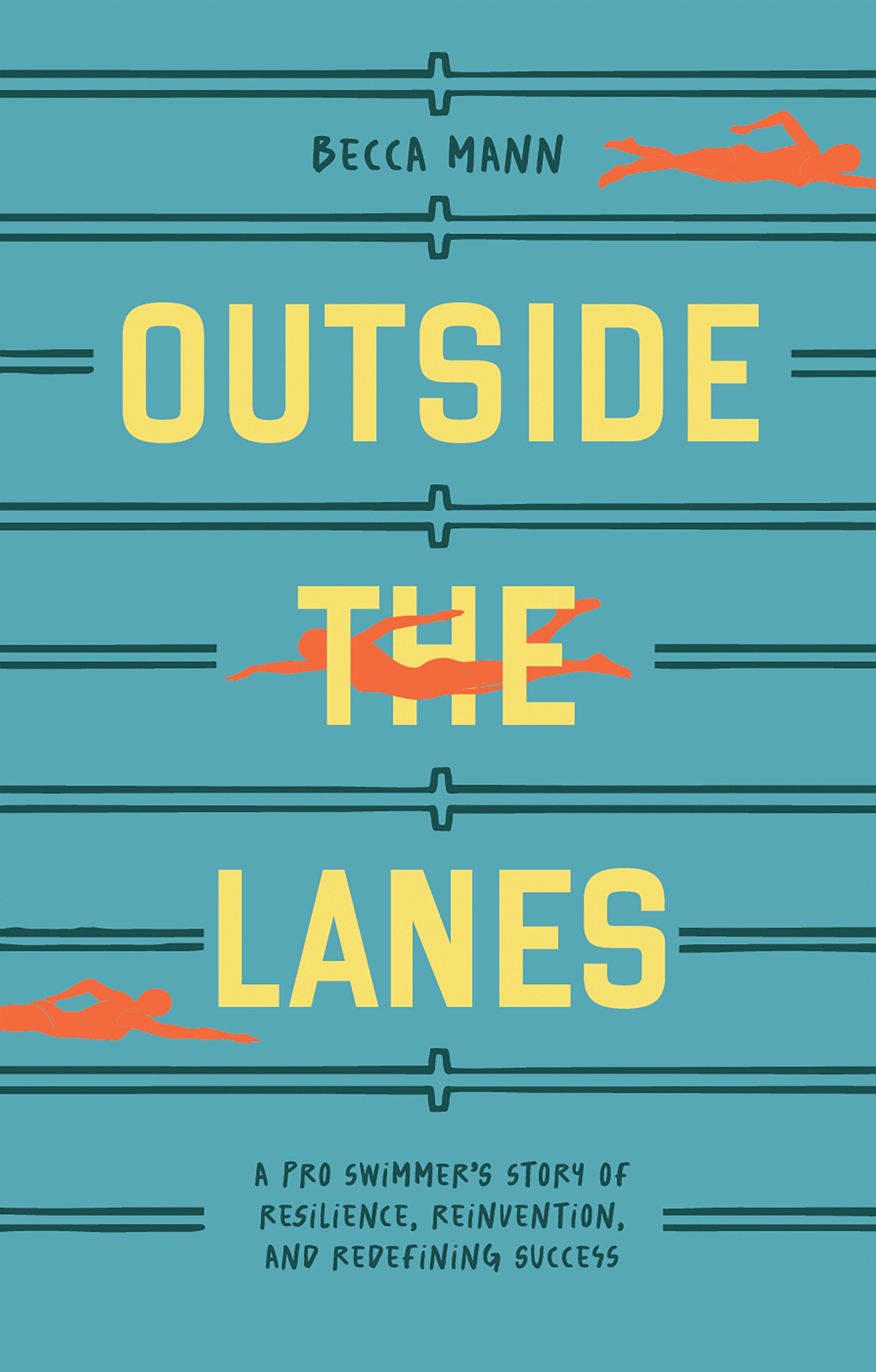 Outside the Lanes - A Pro Swimmer's Story of Resilience, Reinvention, and Redefining Success