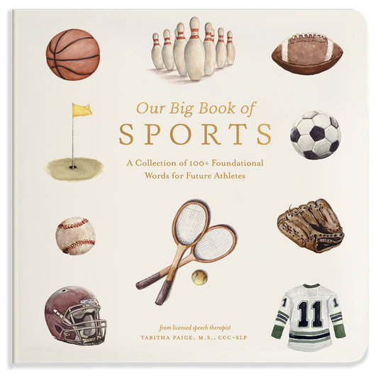 Our Big Book of Sports - A Collection of 100+ Foundational Words for Future Athletes (Tabitha Paige Children's Book Series) (Book:10)