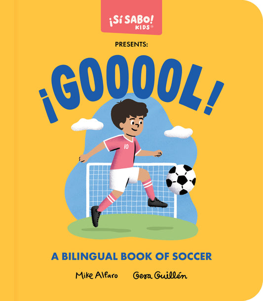 �GOOOOL! - A Bilingual Book of Soccer (Si Sabo Bilingual Books for Kids) (Book:12)